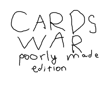 Cards war: poorly made edition  Screenshot 1