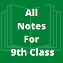 All subjects Notes For Class 9 APK