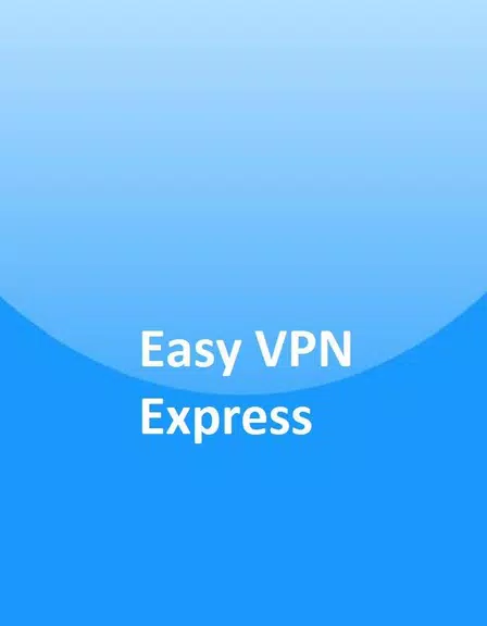 Easy VPN Express - The only Free VPN  Screenshot 1