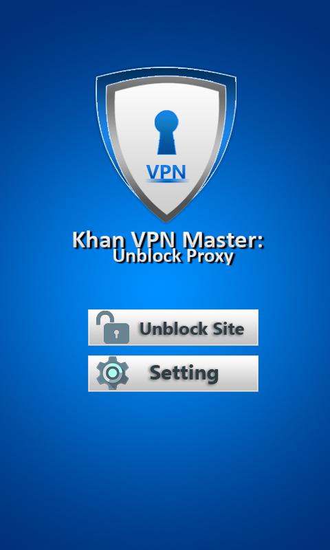 Khan VPN Master: Unblock Proxy  Screenshot 3