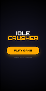 Idle Crusher - Crushing Game  Screenshot 1
